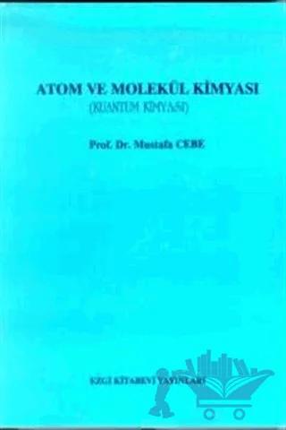 Atom ve Molekül Kimyası (Kuantum Kimyası)