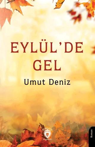 Eylül’de Gel