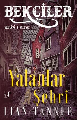 Bekçiler Yalanlar Şehri
