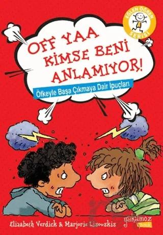 Off Yaa Kimse Beni Anlamıyor!
