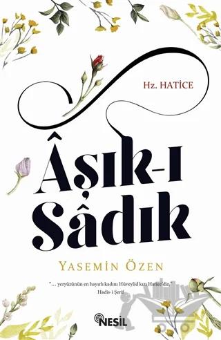 Aşık-ı Sadık Hz. Hatice
