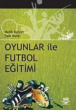 Oyunlar ile Futbol Eğitimi