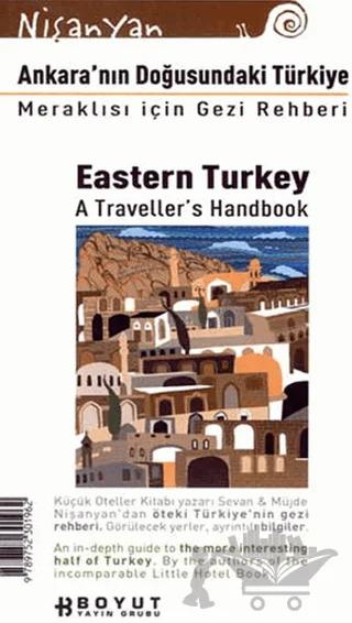 Ankara’nın Doğusundaki Türkiye Meraklısı İçin Gezi Rehberi Eastern Turkey A Traveller’s Handbook