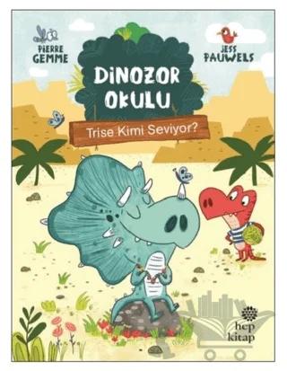 Trise Kimi Seviyor? - Dinozor Okulu
