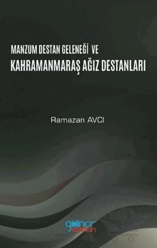 Manzum Destan Geleneği ve Kahramanmaraş Ağız Destanları