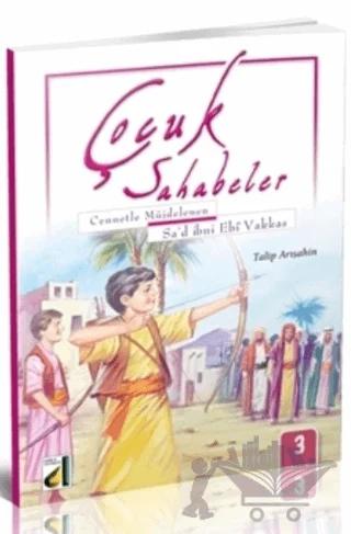 Çocuk Sahabeler: Sad İbni Ebi Vakkas