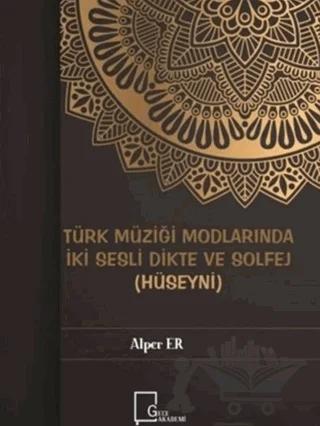 Türk Müziği Modlarında İki Sesli Dikte ve Solfej (Hüseyni) – Alper Er – Gece Akademi kitap kapağı