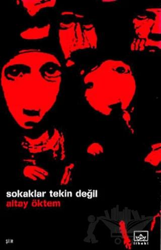 Sokaklar Tekin Değil