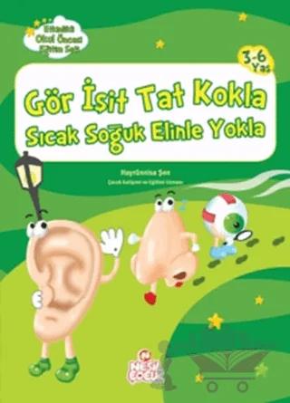 Gör İşit Tat Kokla Sıcak Soğuk Elinle Yokla