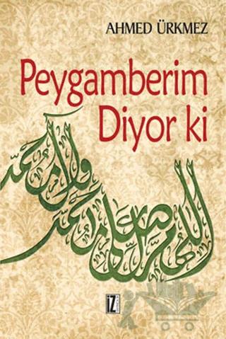 Peygamberim Diyor ki
