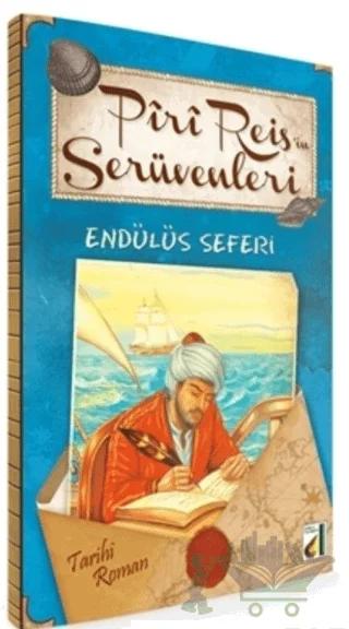Piri Reis’in Serüvenleri - Endülüs Seferi – Kemalettin Çalık – Damla Yayınevi kitap kapağı
