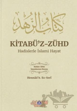 Kitabü'z-Zühd - Hadislerle İslami Hayat