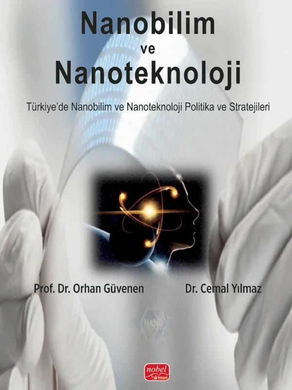 NANOBİLİM VE NANOTEKNOLOJİ - Türkiye’de Nanobilim ve Nanoteknoloji Politika ve Stratejileri