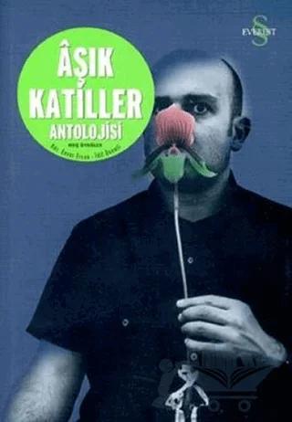 Aşık Katiller Antolojisi Hoş Öyküler