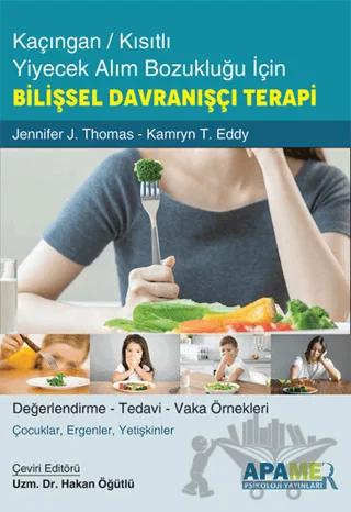 Kaçıngan - Kısıtlı Yiyecek Alım Bozukluğu İçin Bilişsel Davranışçı Terapi