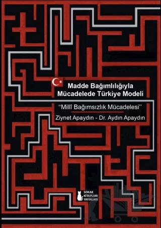Madde Bağımlılığıyla Mücadelede Türkiye Modeli “Milli Bağımsızlık Mücadelesi”