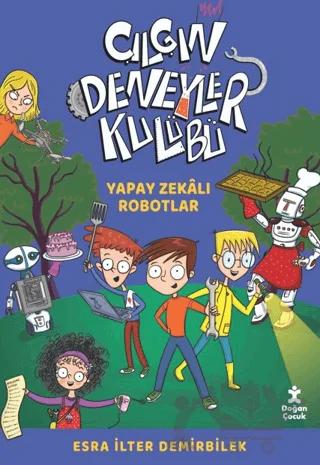 Yapay Zekalı Robotlar - Çılgın Deneyler Kulübü 2