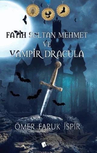 Fatih Sultan Mehmet ve Vampir Dracula