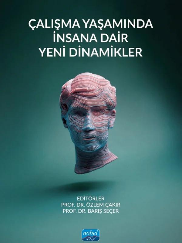 Çalışma Yaşamında İnsana Dair Yeni Dinamikler