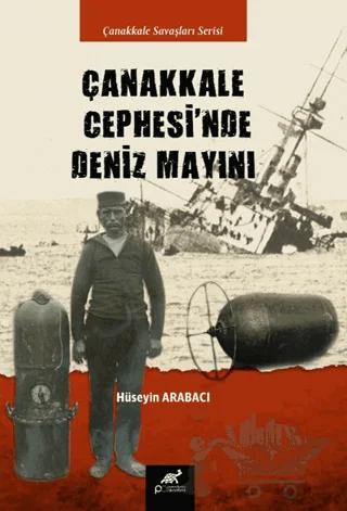 Çanakkale Cephesi’nde Deniz Mayınları