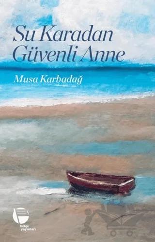 Su Karadan Güvenli Anne