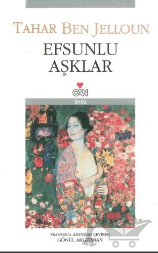 Efsunlu Aşklar – Tahar Ben Jelloun – Can Yayınları kitap kapağı