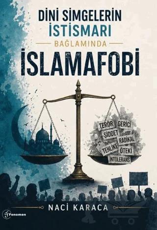 Dini Simgelerin İstismarı Bağlamında İslamafobi