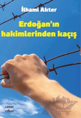 Erdoğan'ın Hakimlerinden Kaçış