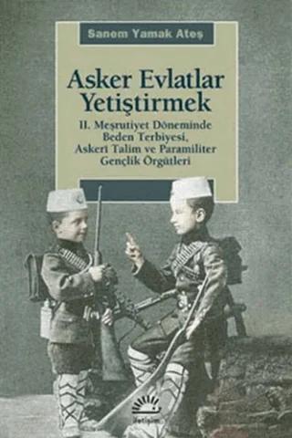 Asker Evlatlar Yetiştirmek