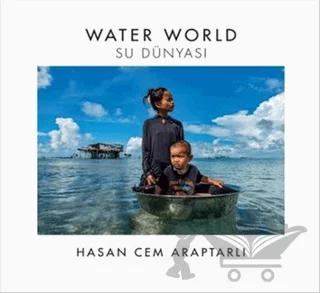 Water World - Su Dünyası