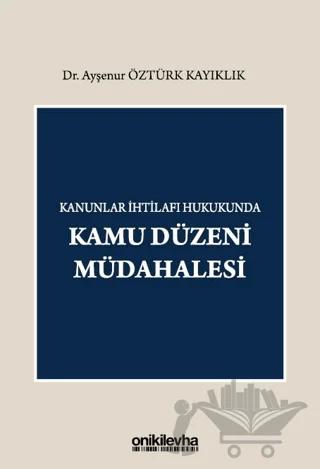 Kanunlar İhtilafı Hukukunda Kamu Düzeni Müdahalesi