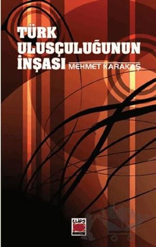 Türk Ulusçuluğunun İnşası