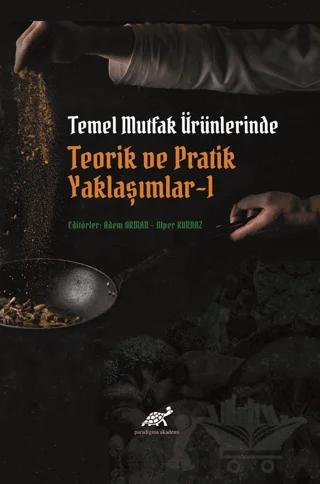 Temel Mutfak Ürünlerinde Teorik ve Pratik Yaklaşımlar 1
