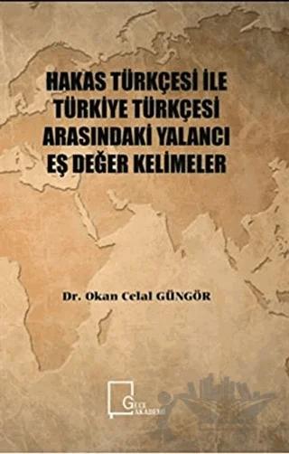 Hakas Türkçesi ile Türkiye Türkçesi Arasındaki Yalancı Eş Değer Kelimeler