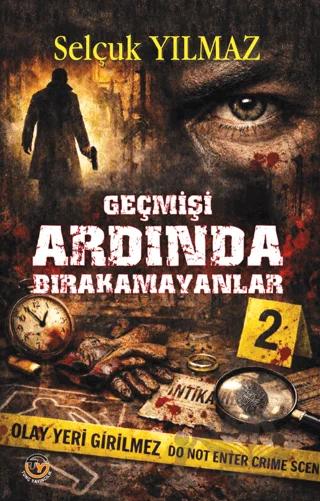 Geçmişi Ardında Bırakamayanlar