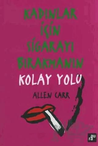 Kadınlar İçin Sigarayı Bırakmanın Kolay Yolu
