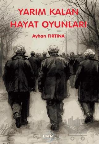 Yarım Kalan Hayat Oyunları