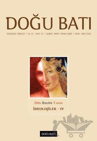 Doğu Batı Düşünce Dergisi Yıl: 8 Sayı: 31 - İdeolojiler - 4