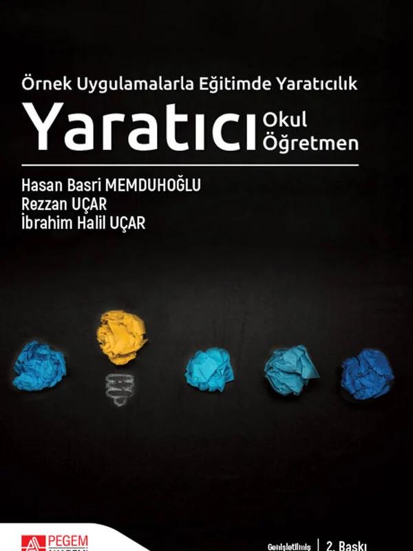 Örnek Uygulamalarla Eğitimde Yaratıcılık Yaratıcı Okul Yaratıcı Öğretmen