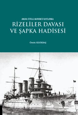 Rizeliler Davası ve Şapka Hadisesi