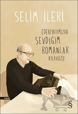 Edebiyatımızda Sevdiğim Romanlar Kılavuzu