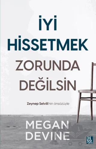 İyi Hissetmek Zorunda Değilsin