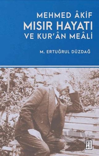 Mehmed Âkif Mısır Hayatı ve Kur’ân Meâli