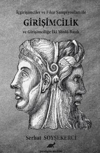 İçgirişimciler ve Fikir Şampiyonları İle Girşimcilik ve Girişimciliğe İki Yönlü Bakış