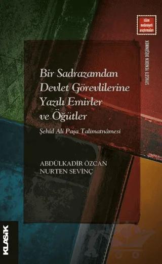 Bir Sadrazamdan Devlet Görevlilerine Yazılı Emirler ve Öğütler