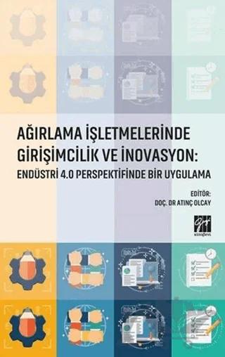 Ağırlama İşletmelerinde Girişimcilik ve İnovasyon: Endüstri 4.0 Perspektifinde Bir Uygulama