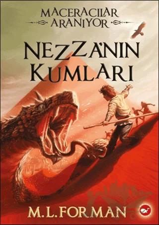 Maceracılar Aranıyor 4 - Nezza'nın Kumları – M. L. Forman – Beyaz Balina Yayınları kitap kapağı