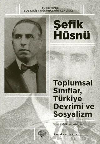 Toplumsal Sınıflar, Türkiye Devrimi ve Sosyalizm