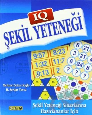 IQ Şekil Yeteneği – H. Serdar Yavuz, Mehmet Şekercioğlu – Platform Yayınları kitap kapağı