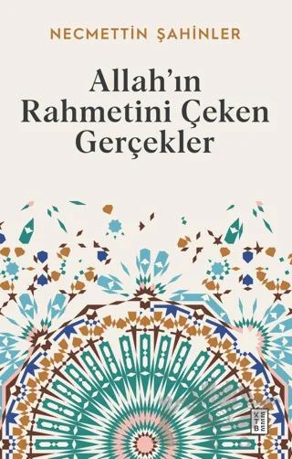 Allah’ın Rahmetini Çeken Gerçekler